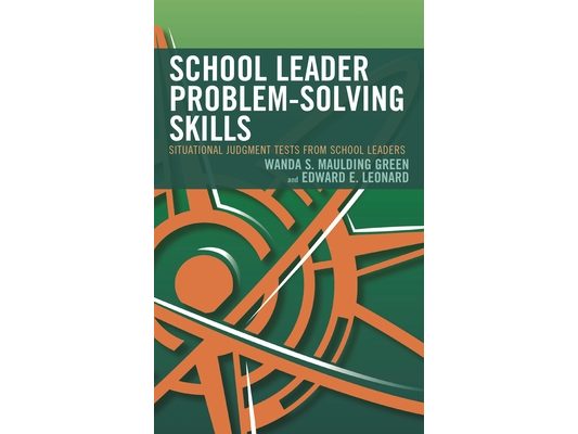 School Leader Problem-Solving Skills: Situational Judgment Tests from School Leaders