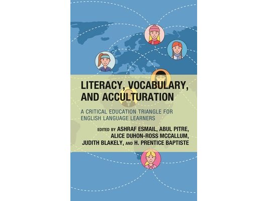 Literacy, Vocabulary, and Acculturation: A Critical Education Triangle for English Language Learners