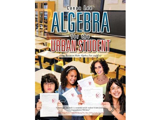 Algebra for the Urban Student: Using Stories to Make Algebra Fun and Easy