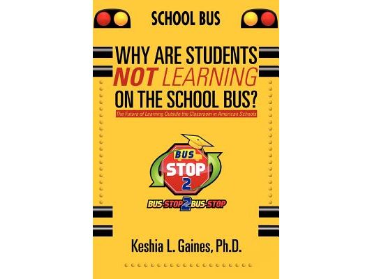 Why are Students Not Learning on the School Bus?: The Future of Learning Outside the Classroom in American Schools