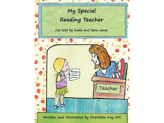 My Special Reading Teacher: as told by Sadie and Sara Jane