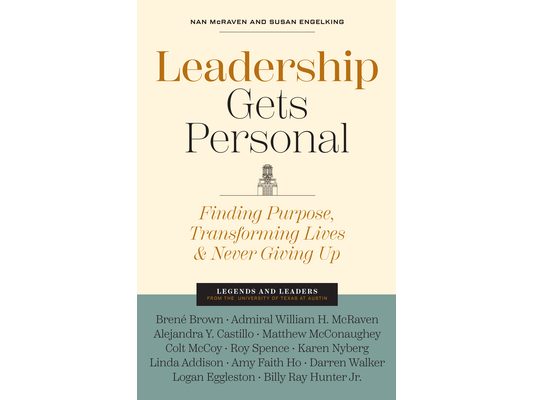 Leadership Gets Personal: Finding Purpose, Transforming Lives, and Never Giving Up