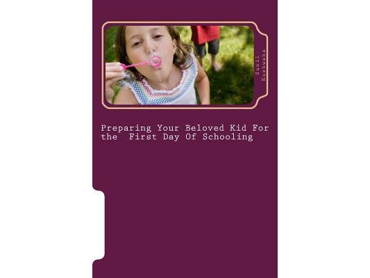 Preparing your Beloved Kid for the First Day Of schooling
