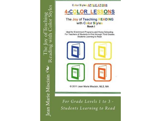 The Joy of Teaching Reading with Color Styles: For Grade Levels 1 to 3 - Students Learning to Read