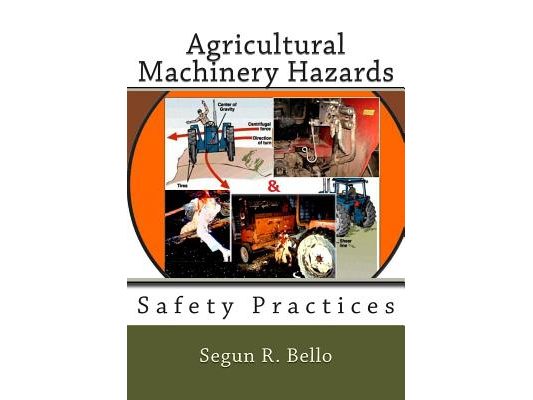 Agricultural Machinery Hazards: Safety Practices