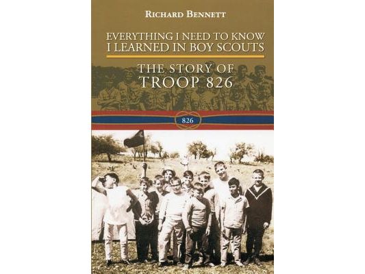 Everything I Need to Know I Learned in Boy Scouts: The Story of Troop 826