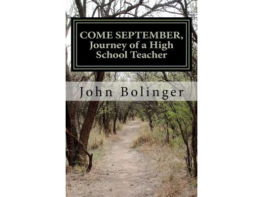COME SEPTEMBER, Journey of a High School Teacher