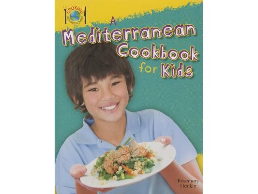 A Mediterranean Cookbook for Kids