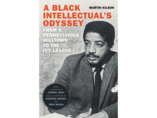 A Black Intellectual's Odyssey: From a Pennsylvania Milltown to the Ivy League