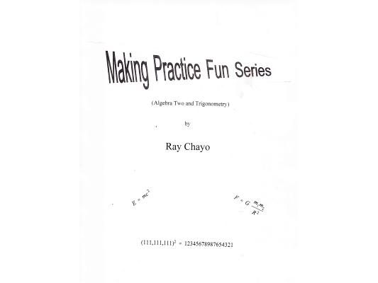 Making Practice Fun Series ( Algebra Two and Trigonometry)