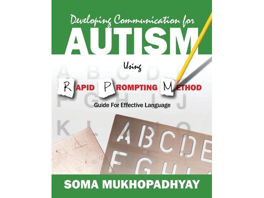 Developing Communication for Autism Using Rapid Prompting Method: Guide for Effective Language