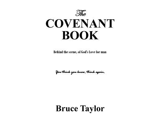 The COVENANT BOOK: Behind the scene, of God's Love for man