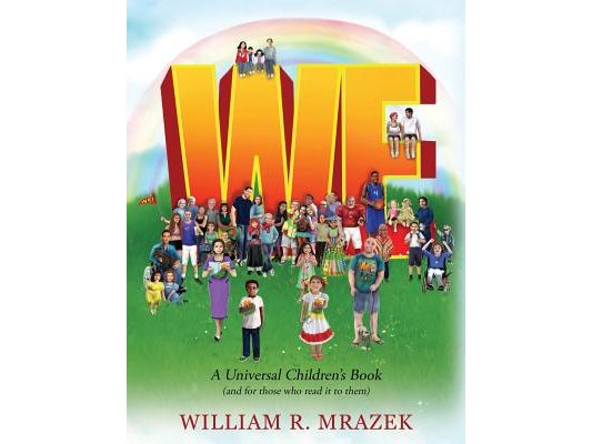 We: A Universal Children's Book (and for those who read it to them)