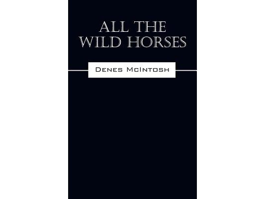 All The Wild Horses