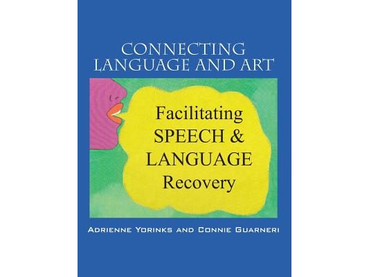 Connecting Language and Art: Facilitating Speech and Language Recovery