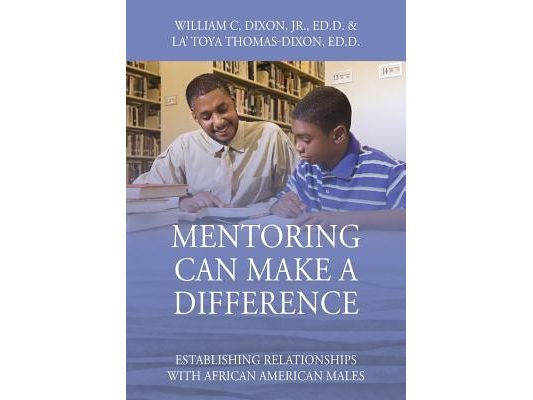 Mentoring Can Make A Difference: Establishing Relationships with African American Males