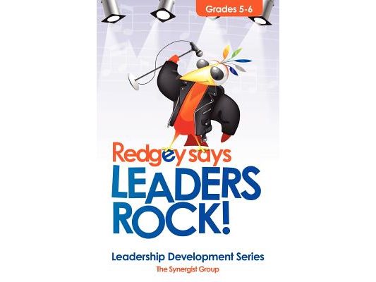 Redgey Says Leaders Rock: Leadership Education Series