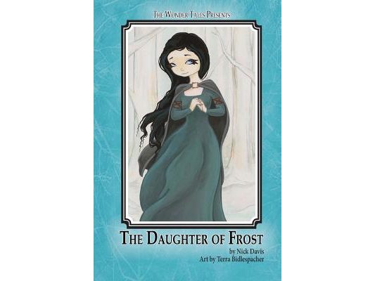 The Daughter of Frost: The Wonder Tales