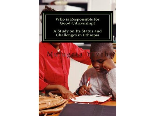 Who is Responsible for Good Citizenship?: A Study on Its Status and Challenges in Ethiopia