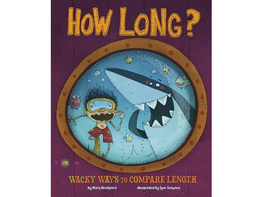 How Long?: Wacky Ways to Compare Length