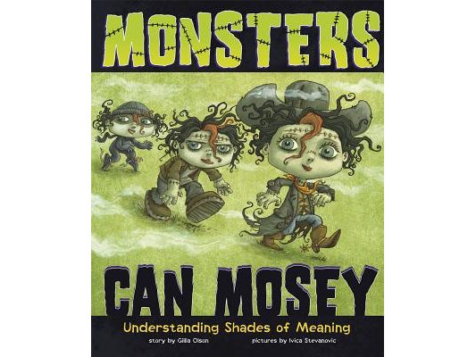 Monsters Can Mosey: Understanding Shades of Meaning