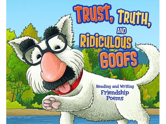 Trust, Truth, and Ridiculous Goofs: Reading and Writing Friendship Poems