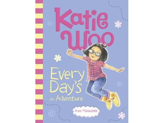Katie Woo, Every Day's an Adventure