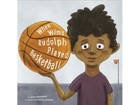 When Wilma Rudolph Played Basketball