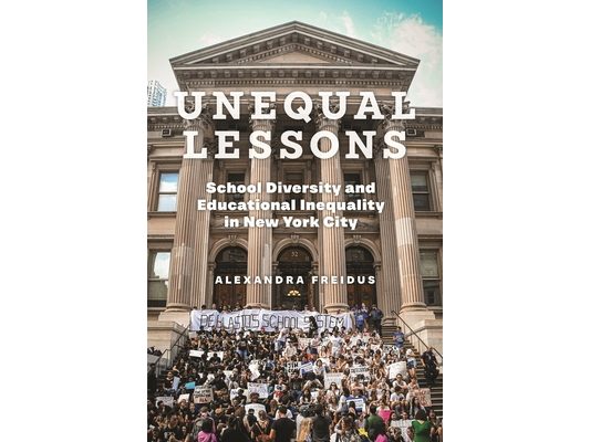 Unequal Lessons: School Diversity and Educational Inequality in New York City