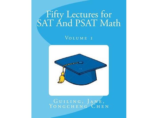 Fifty Lectures for SAT And PSAT Math Volume 1