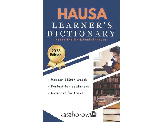 Hausa Learner's Dictionary: Hausa-English, English-Hausa
