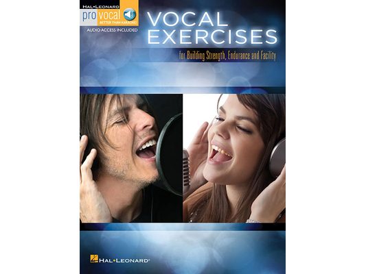 Vocal Exercises: For Building Strength, Endurance and Facility [With CD (Audio)]
