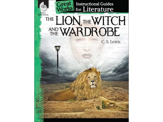 The Lion, Witch and Wardrobe: An Instructional Guide for Literature