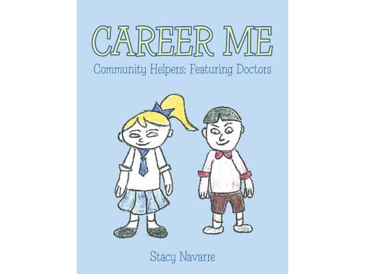 Career Me: Community Helpers: Featuring Doctors
