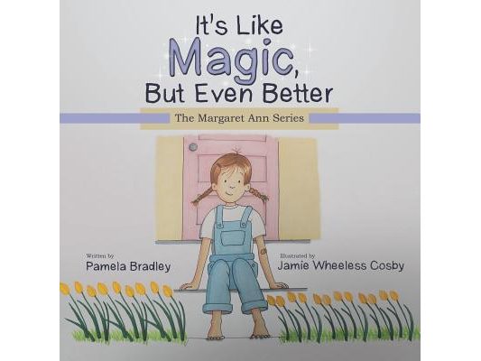 It's Like Magic, But Even Better: The Margaret Ann Series