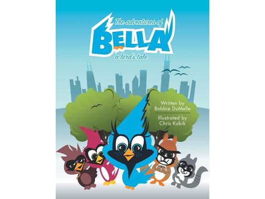 The Adventures of Bella: A Bird's Tale