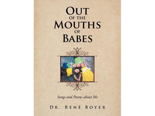 Out of the Mouths of Babes: Songs and Poems about Me
