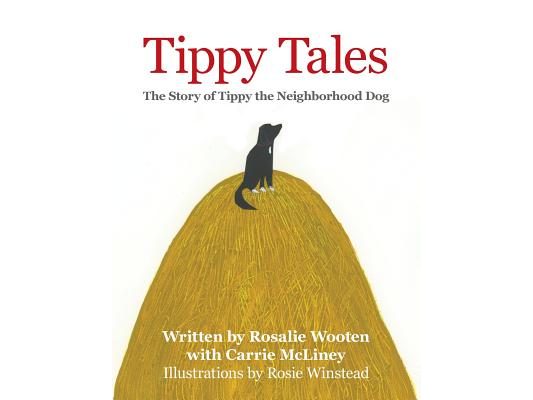 Tippy Tales: The Story of Tippy the Neighborhood Dog