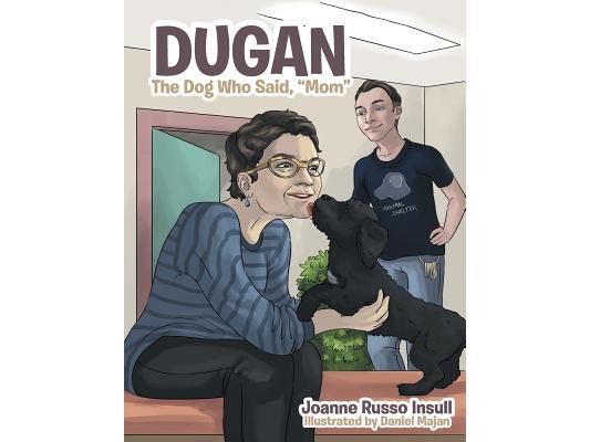 Dugan: The Dog Who Said, "Mom"