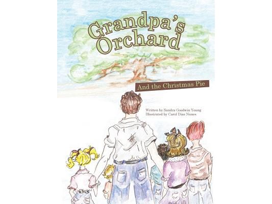 Grandpa's Orchard: And the Christmas Pie