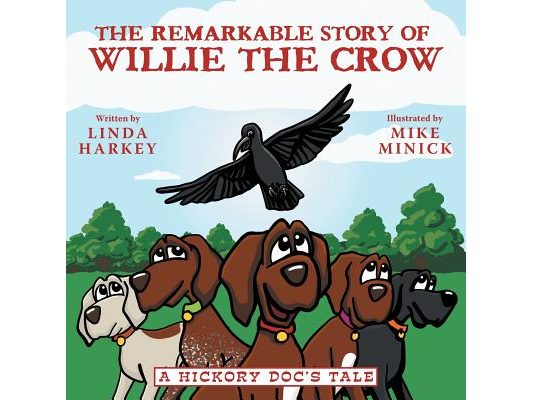 The Remarkable Story of Willie the Crow: A Hickory Doc's Tale