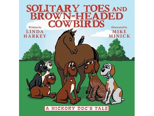 Solitary Toes and Brown-Headed Cowbirds: A Hickory Doc's Tale