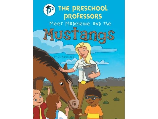 The Preschool Professors Meet Madeleine and the Mustangs