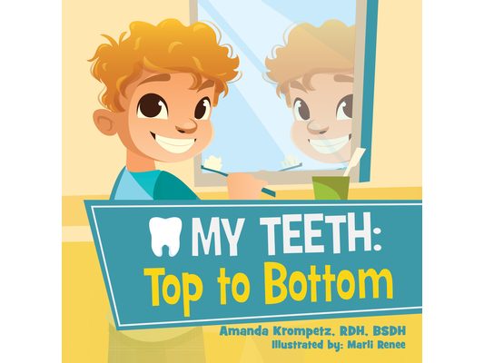 My Teeth: Top to Bottom