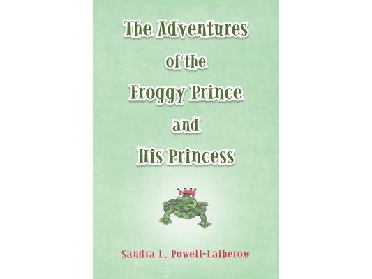 The Adventures of the Froggy Prince and His Princess