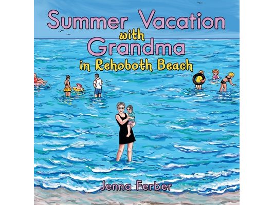 Summer Vacation with Grandma: In Rehoboth Beach