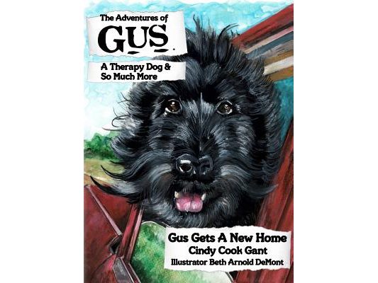 The Adventures of Gus: A Therapy Dog and So Much More: Gus Gets a New Home