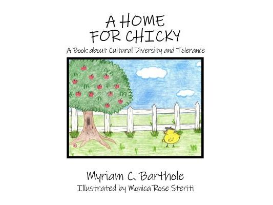 A Home for Chicky: A Book about Cultural Diversity and Tolerance