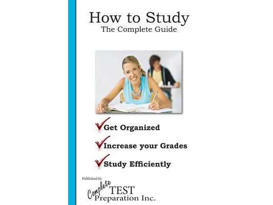How to Study: The Complete Guide