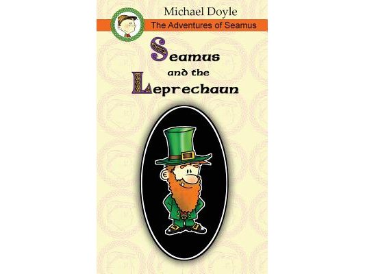 The Adventures of Seamus: Seamus and the Leprechaun